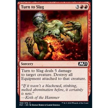 Turn to Slag - Tramutare in Scorie - [M21] [NM] [Foil]