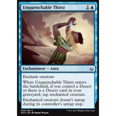Unquenchable Thirst - Sete Inestinguibile - [HOU] [NM] [Foil]