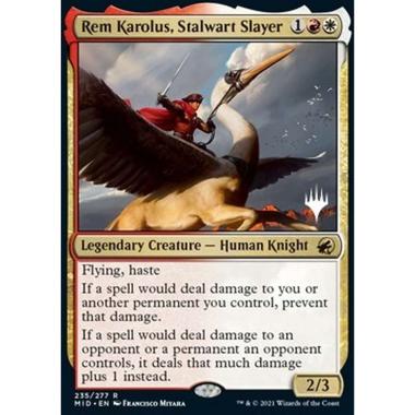 Rem Karolus, Stalwart Slayer (V.2) - Rem Karolus, Sterminatore Intrepido (V.2) - [PMID] [NM]