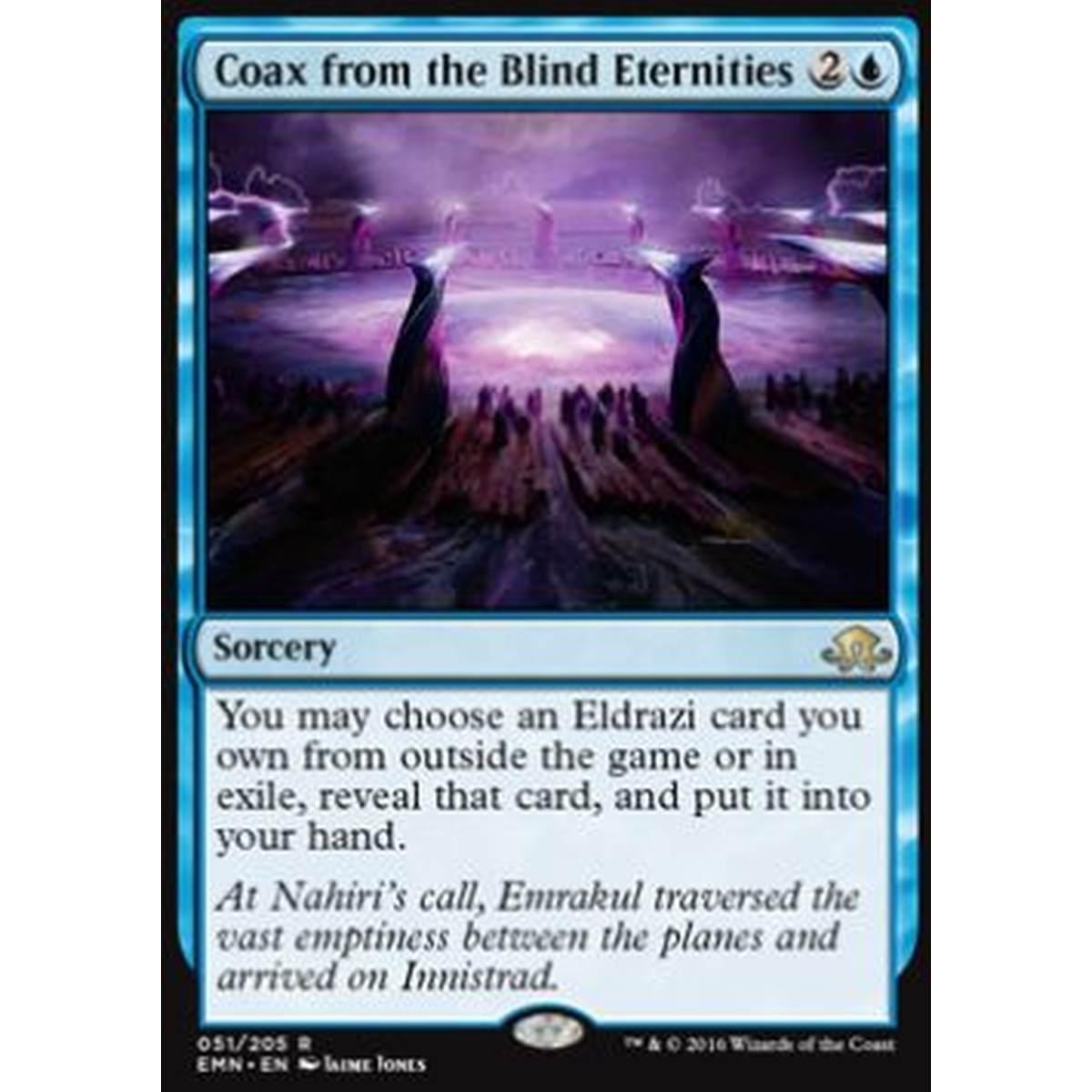 Coax from the Blind Eternities - Invocare dalla Cieca EternitÃ - [EMN] [NM]