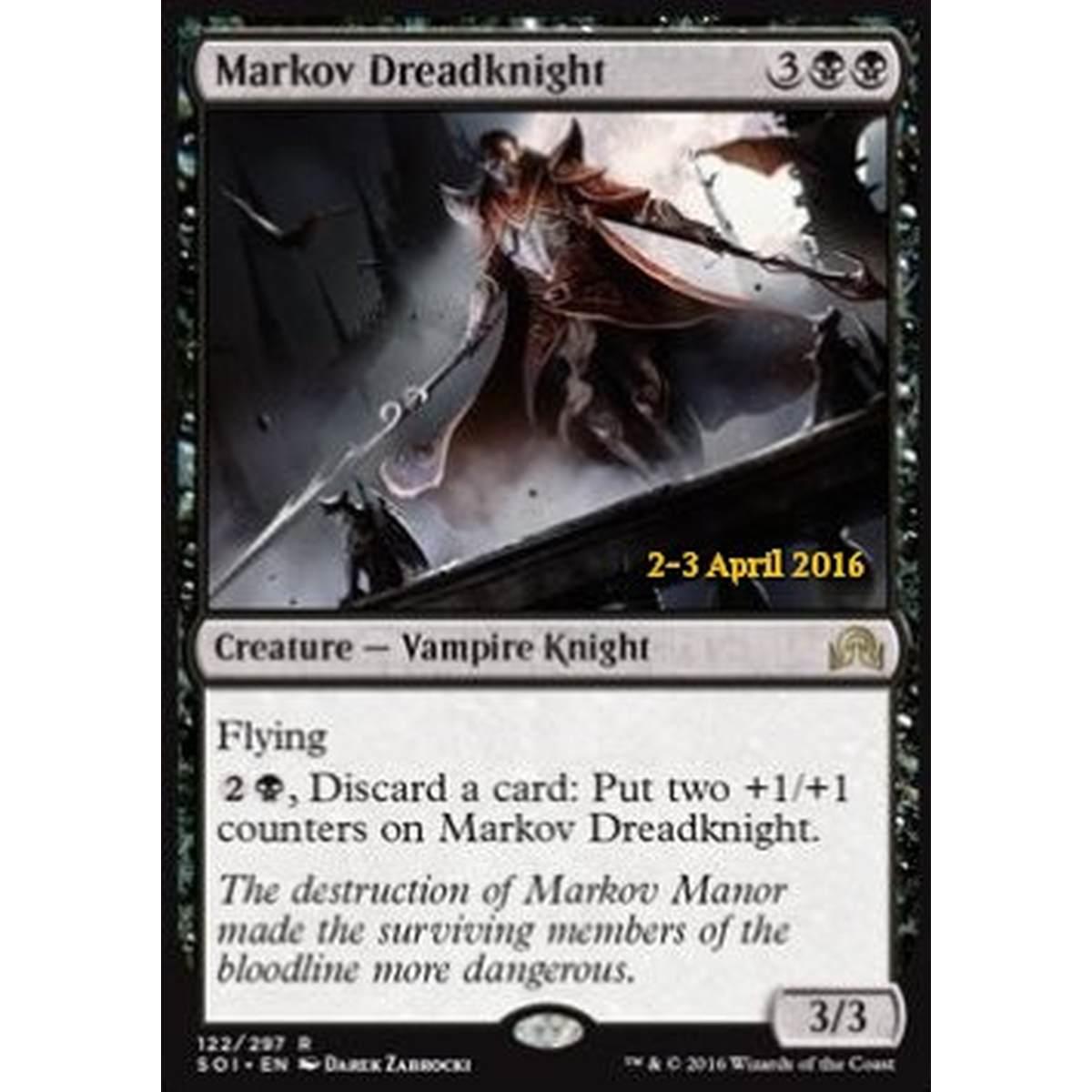 Markov Dreadknight (V.1) - Cavaliere Terrificante Markov (V.1) - [PSOI] [NM] [Foil]