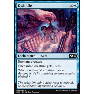 Dwindle - Diminuire - [M19] [NM]