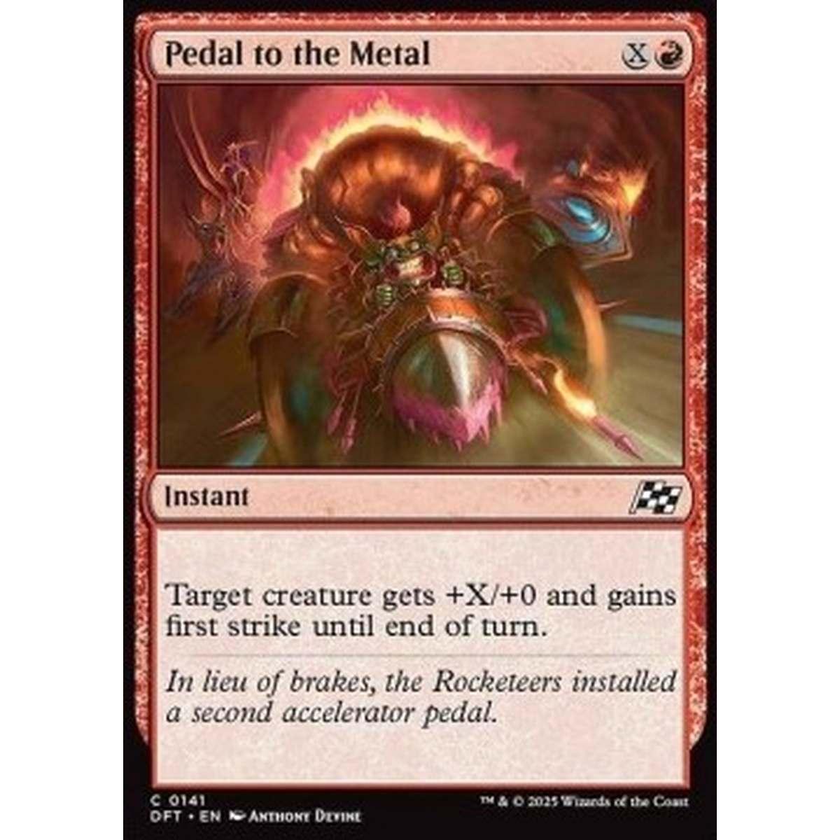 Pedal to the Metal - Pedal to the Metal - [DFT] [NM] [Foil]