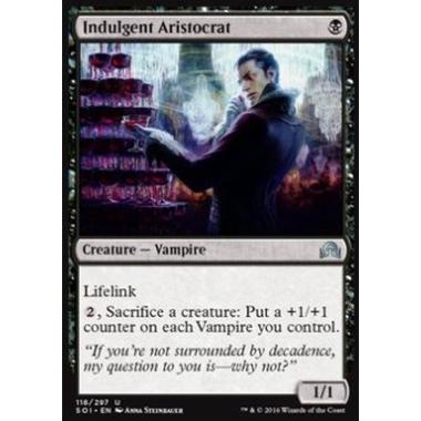 Indulgent Aristocrat - Aristocratico Edonista - [SOI][EX]