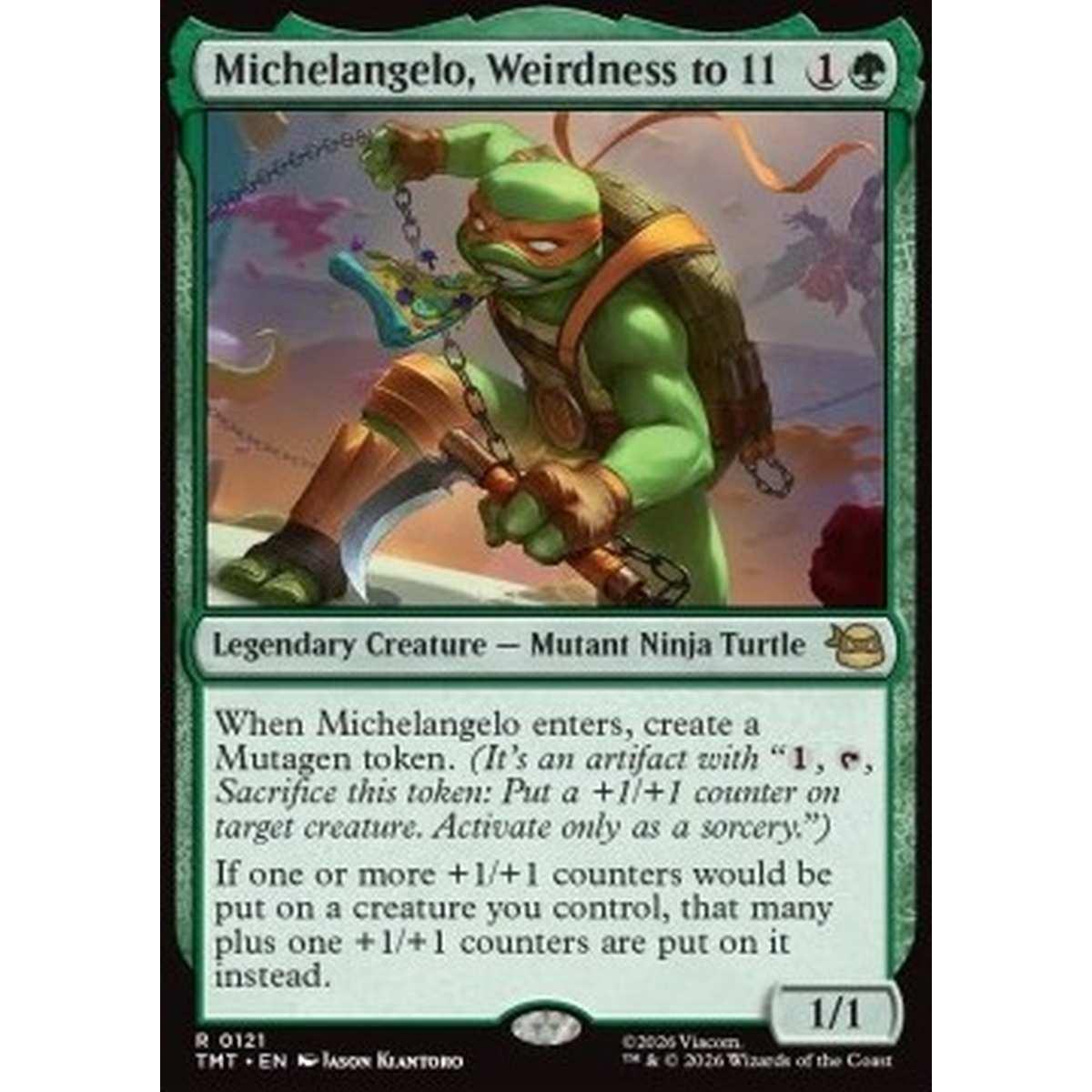 Michelangelo, Weirdness to 11 - Michelangelo, Weirdness to 11 - [TMT][NM] [Foil]